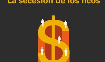 La secesion de los ricos